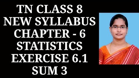 8th maths ch-6 Statistics Ex-6.1 (3rd sum) | Samacheer One plus One channel