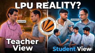 LPU Reality Check 😳 | Teacher vs Student Views EXPOSED!