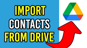 How To Import Contacts From Google Drive To Your Phone