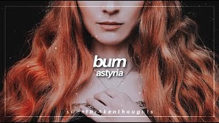 burn astyria | traducida al español + lyrics