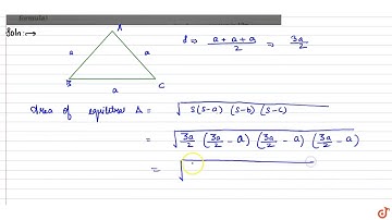 .Find the height and area of an equilateral triangle whose side is a cm. (Use Heron