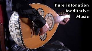 Music for Resilience - Pure Intonation Oriental Ambient on Oud 