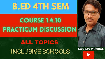 BSAEU B.ED 4TH SEM PRACTICUM COURSE 1.4.10 || A BRIEF DISCUSSION