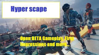 Hyper Scape - Open Beta Gameplay, First Impressions and More.