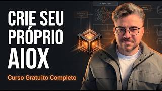 Crie seu próprio AIOX - Curso Gratuito de Claude Code, Ralph, BMAD e o XOIA - Projetos Reais