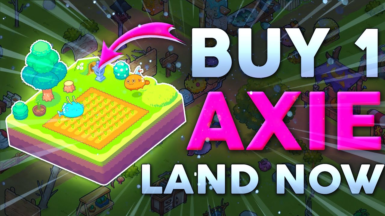 Why You Should Buy 1 Axie Infinity Land YouTube