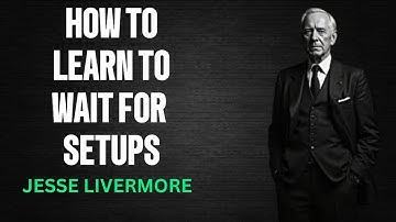 Jesse Livermore’s SECRET to Mastering Trading Patience | Most Powerful Stock Trader of America 🔥