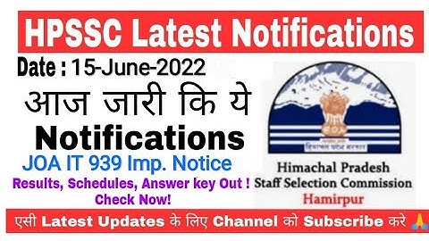 HPSSC ने जरी की आज ये Notifications | JOA IT 939,  Results, Schedules, Answer key etc. Check Now !