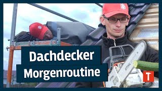 Dachdecker-morgenroutine i mit dach pro!
