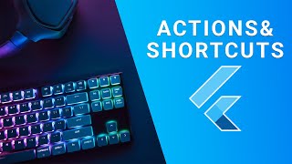 Actions and Shortcuts Widget in Flutter - Keyboard actions For Web & Desktop