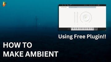How To Make Ambient Music Using Free Plugin