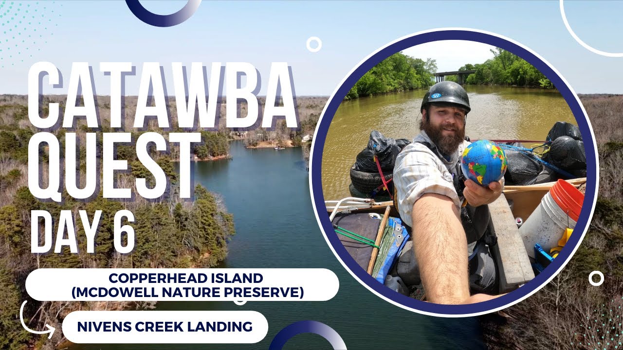 Catawba Quest Day 6 Copperhead Island (Mcdowell Nature Preserve) to