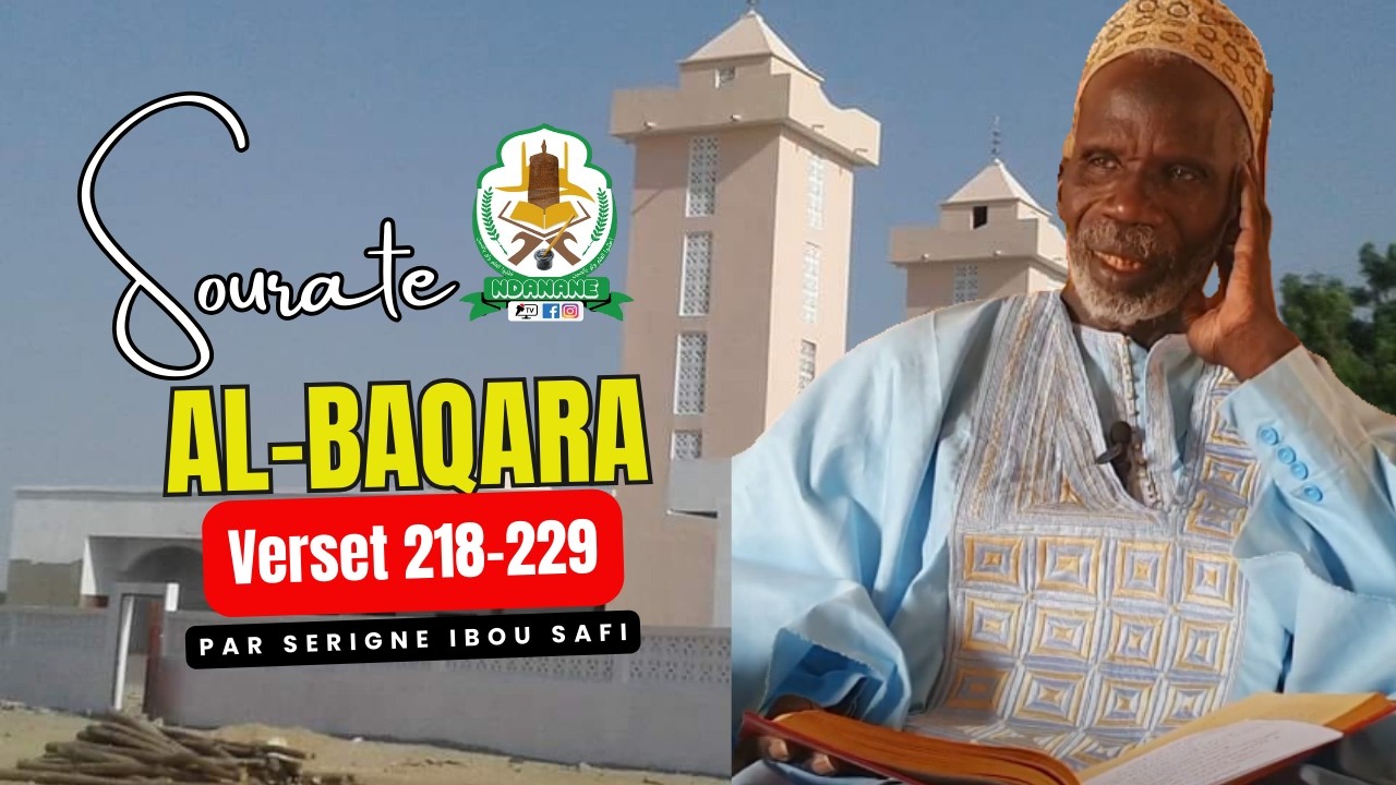 Tafsir Al Quran Sourate Al-Baqara Verset 218/229 - par Serigne Ibrahima Mahmoud CISSE