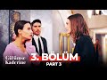 Gülümse Kaderine 3. Bölüm Part 3