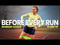 Start Your Runs Faster | My Warm Up Routine