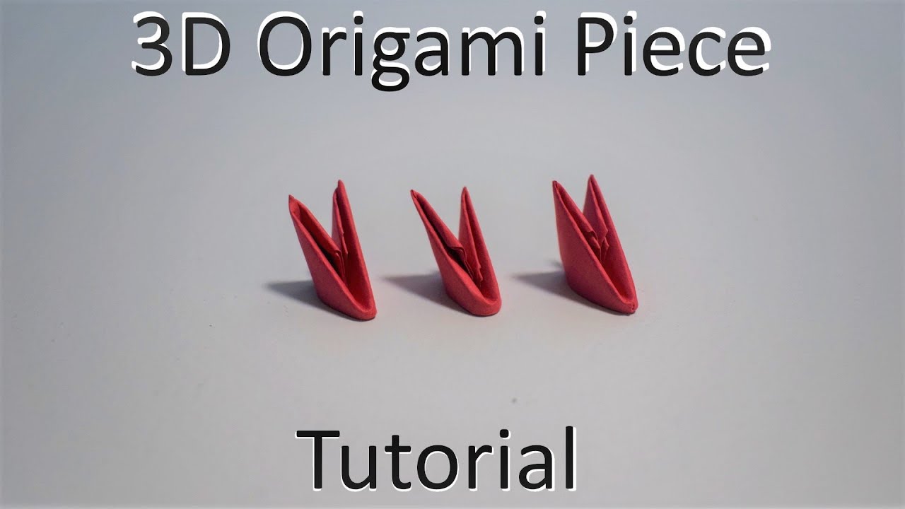 3D Origami Piece Tutorial - YouTube