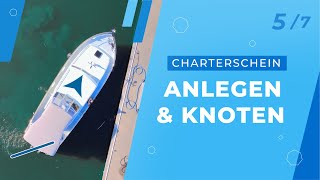 Charterschein  Teil 5/7 'Anlegen & Knoten'  Fender, Leinen, Palstek, Webleinstek & Klampe belegen