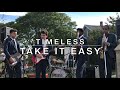 Timeless | Take it Easy | Eagles