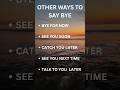 OTHER WAYS TO SAY BYE YOU MUST KNOW! #english#vocabulary#knowledge#trending#youtube#shorts