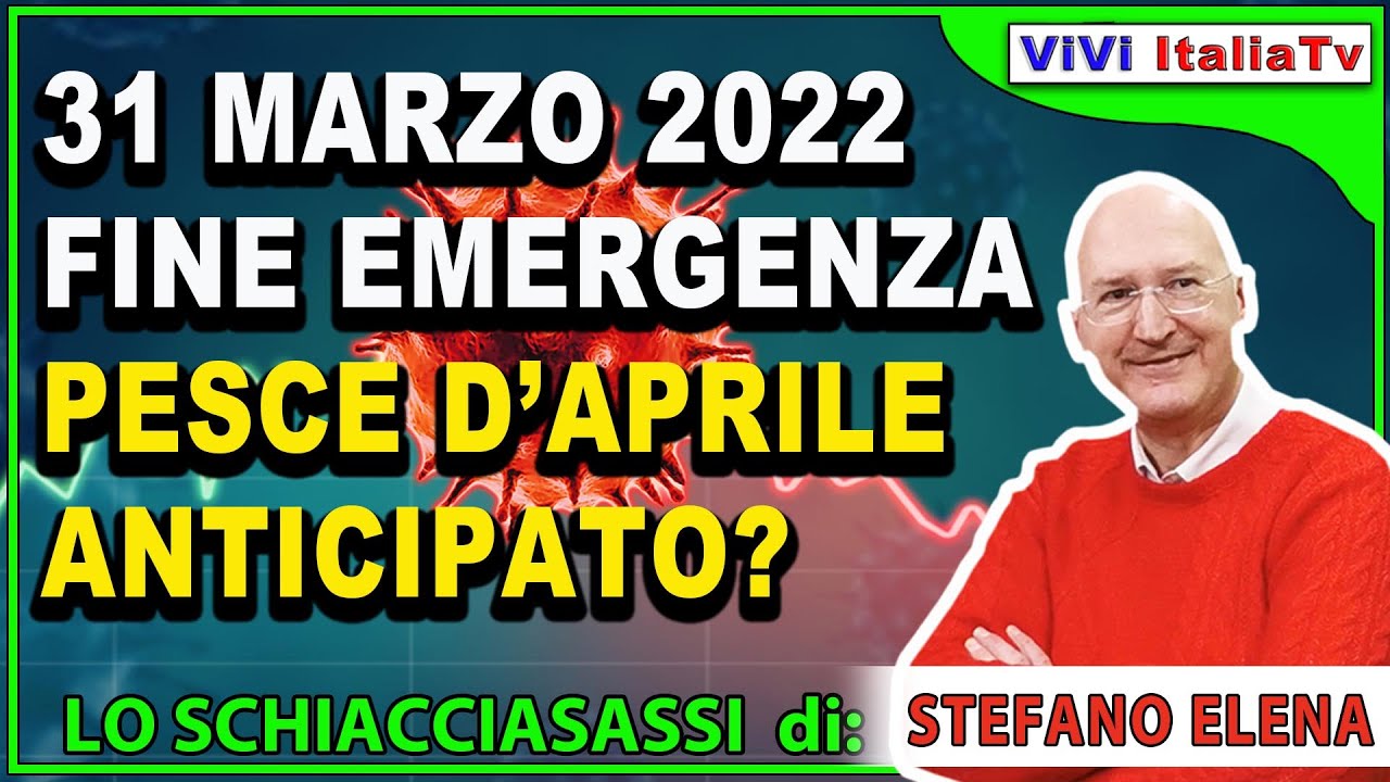 31 marzo 2022 fine stato di emergenza covid Italia pesce d’aprile ...