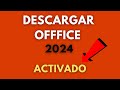 Descargar e instalar microsoft office 2024 activado  microsoft office con licencia