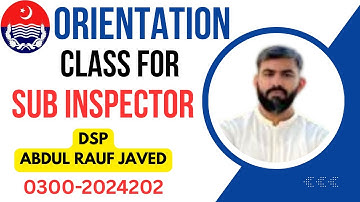 Orientation Class for Sub Inspector SI PPSC Test by DSP Abdul Rauf Javed 