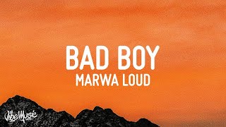 [1 HOUR] Marwa Loud - Bad Boy (Lyrics)