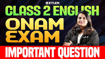 Class 2 English | Onam ExamImportant Question | Xylem Class 2