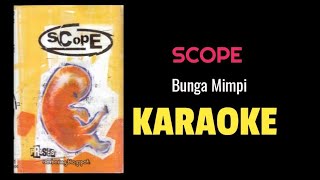Scope - Bunga mimpi (karaoke)#scope