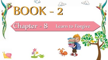 Chapter- 8 II Learn to Forgive II Book-2 II   @DigitalIndia220