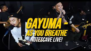 Gayuma - As You Breathe | NotesCave Live!