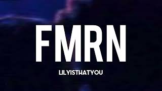 FMRN - Lilyisthatyou (Lyrics)