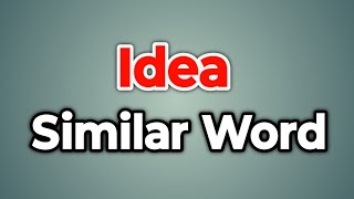 Idea Similar Word || Synonyms of Idea | Words Tube