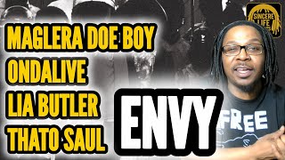 MAGLERA DOE BOY x ONDALIVE x THATO SAUL x LIA BUTLER - ENVY | SINCERE LIFE REACTS