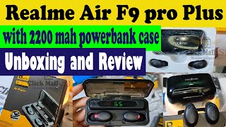 Realme Air f9 pro plus earbuds with 2200 mah powerbank case Unboxing and review / better than JBL ??