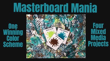 MASTERBOARD MANIA- 1 Great Color Scheme 4 Mixed Media Projects -Full Tutorial