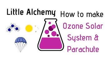 Little Alchemy-How To Make Ozone, Solar System & Parachute Cheats & Hints