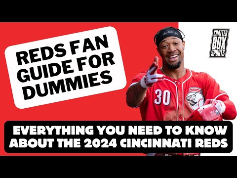 Cincinnati Reds Fan Guide for Dummies: everything you need to know about the 2024 team ICYMI