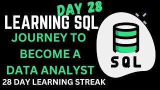 Learning SQL | Beginners to Advance | 28 Day Streak