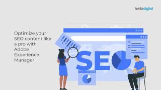 Optimize Your SEO Content like a Pro with Adobe Experience Manager | Hurix Digital