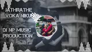 Jathrathe voka nikune navi sango haa....Dj Np music production new videos 2025
