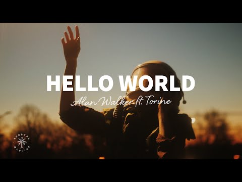 Alan Walker - Hello World (Lyrics) ft. Torine
