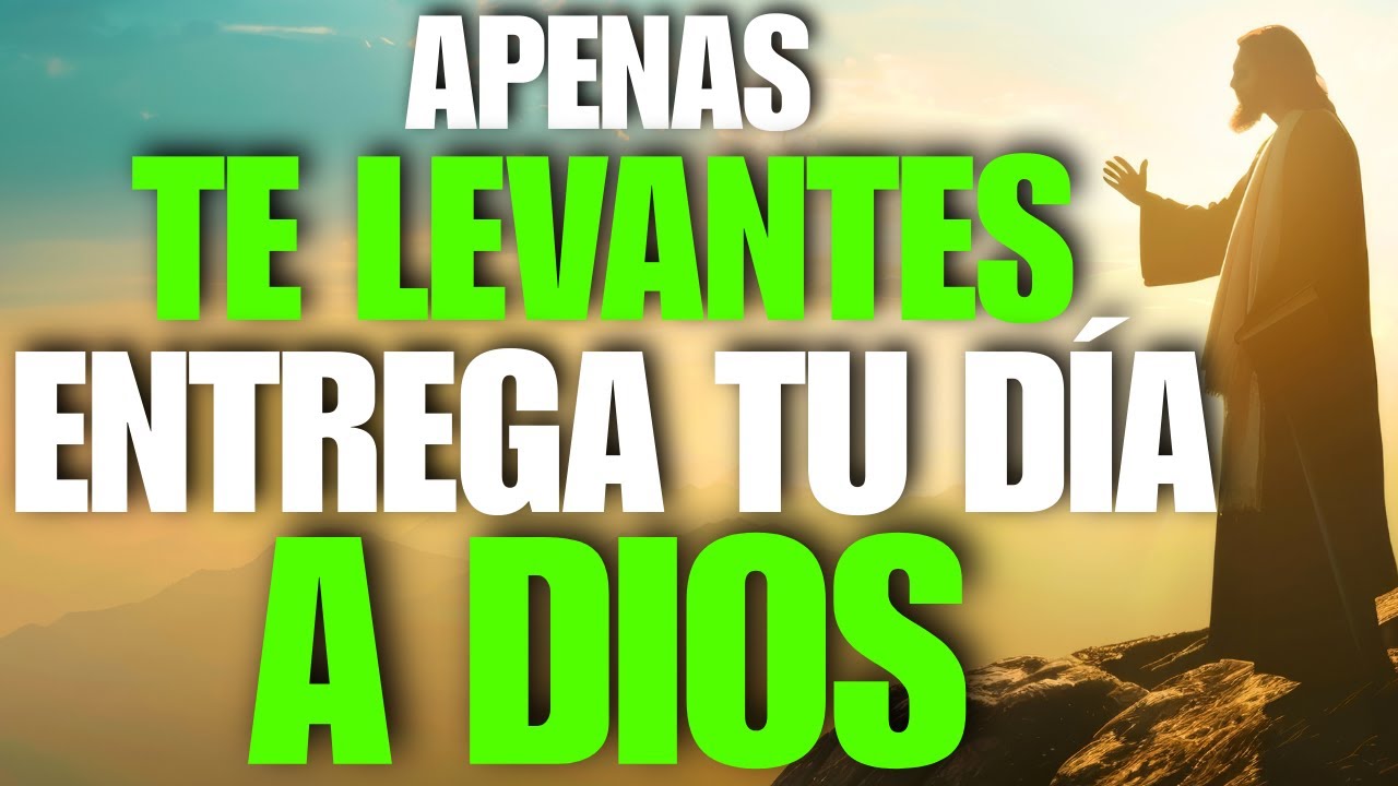 Inicia tu DIA con PAZ y AGRADECIENDO a DIOS  PODEROSA Oracion de la Mañana de FE y GRATITUD