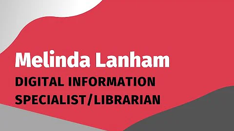 Melinda Lanham - Digital Information Specialist/Li...