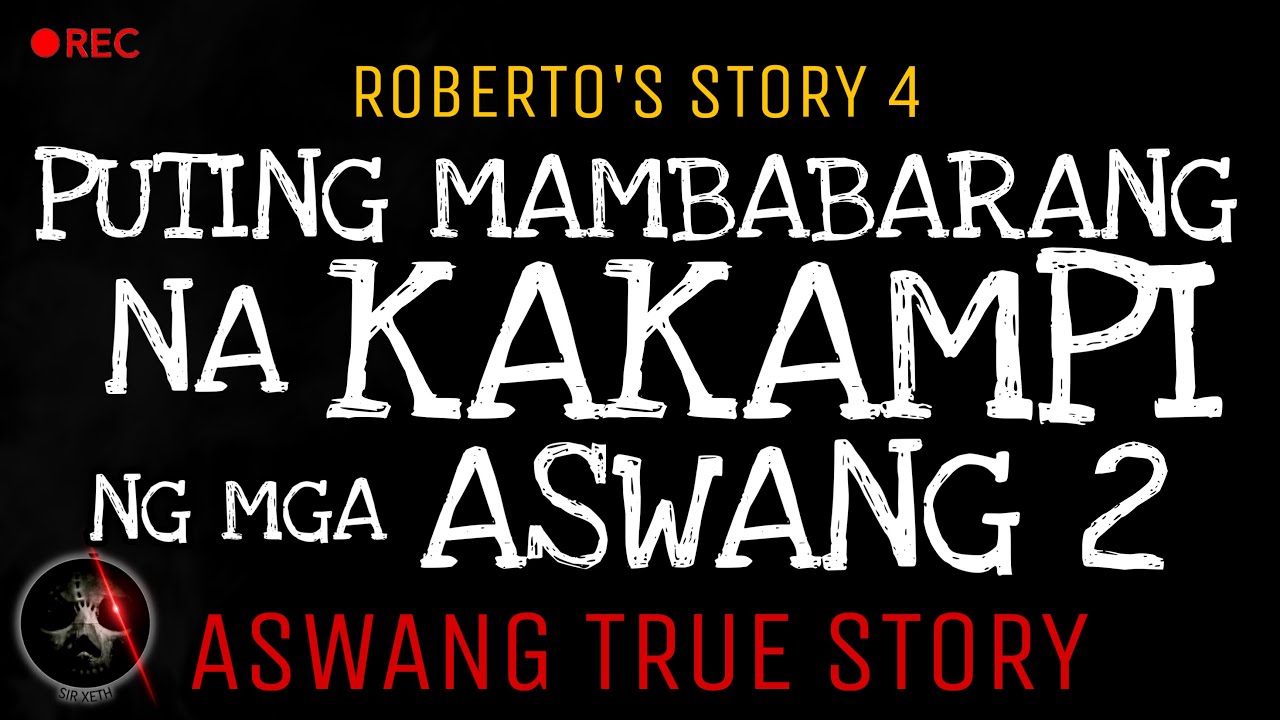 PUTING MAMBABARANG NA KAKAMPI NG MGA GABUNAN | Roberto’s Story 4 | True Story | Part 2 of 2