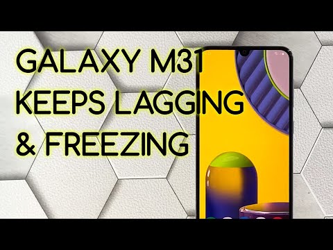 अगर आपका सैमसंग गैलेक्सी M31 लैगिंग और फ्रीजिंग रखता है तो क्या करें (Android 10)
