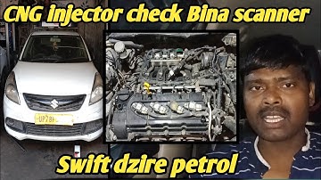 Swift dzire CNG injector missing check Bina scanner