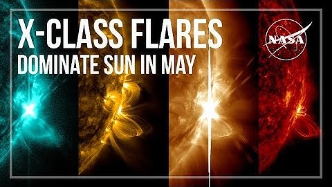 X-Class Flares Dominate Sun in May