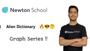 Alien Dictionary | GRAPH SERIES | Easiest Approach | Newton School
