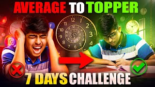 Average to Topper in Next 7 Days 🔥 | Secret Tips of Every Topper